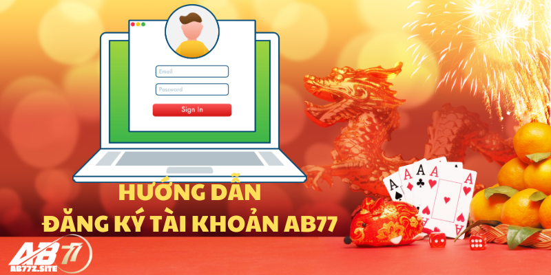 Hướng dẫn đăng ký AB77 nhanh chóng và chi tiết nhất